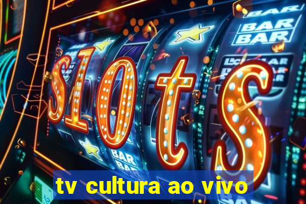 tv cultura ao vivo